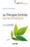 Leslie Greenberg - La thérapie centrée sur les émotions.