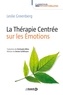 Leslie Greenberg - La Thérapie Centrée sur les Émotions.