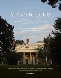 Leslie Greene Bowman - Thomas Jefferson At Monticello - Architecture, Landscape, Collections books, Food, Wine.