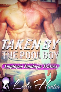 Taken By The Pool Boy