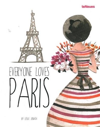 Leslie Jonath - Everyone Loves Paris.