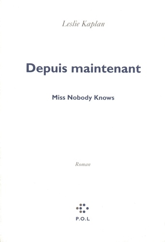 Depuis maintenant Tome 1 Miss Nobody Knows