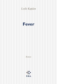 Leslie Kaplan - Fever - Depuis maintenant, 5.