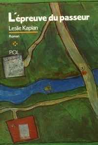 Leslie Kaplan - L'Épreuve du passeur.