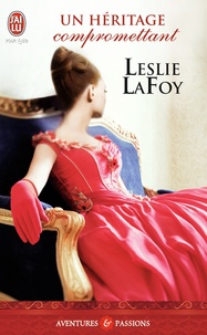 Leslie LaFoy - Un héritage compromettant.