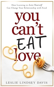  Leslie Lindsey Davis - You Can't Eat Love.