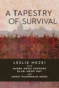 Leslie Mezei - A Tapestry of Survival.