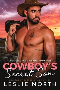  Leslie North - Cowboy’s Secret Son - Collier Cowboy Camp, #1.