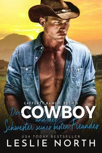Der Cowboy und die Schwester seines besten Freundes
