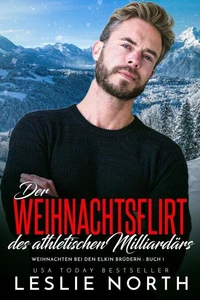 Der Weihnachtsflirt des athletischen Milliardärs