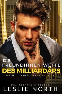 Die Freundinnen-Wette des Milliardärs