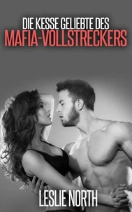 Die Kesse Geliebte des Mafia-Vollstreckers