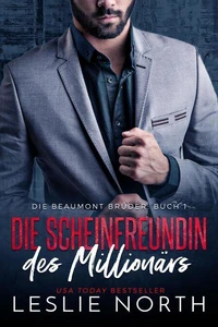 Die Scheinfreundin des Millionärs