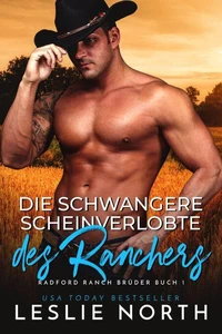 Die schwangere Scheinverlobte des Ranchers