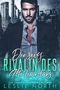 Die Sexy Rivalin des Milliardärs