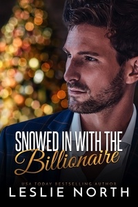  Leslie North - Snowed In with the Billionaire.