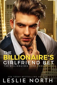 The Billionaire’s Girlfriend Bet