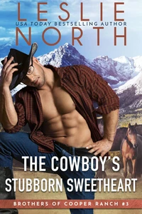The Cowboy's Stubborn Sweetheart