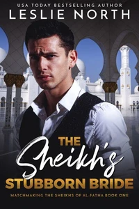 The Sheikh’s Stubborn Bride