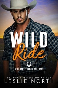  Leslie North - Wild Ride - Wildhorse Ranch Brothers, #1.