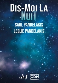 Leslie Pandelakis et Saul Pandelakis - Dis-moi la nuit.