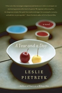Leslie Pietrzyk - A Year and a Day - A Novel.