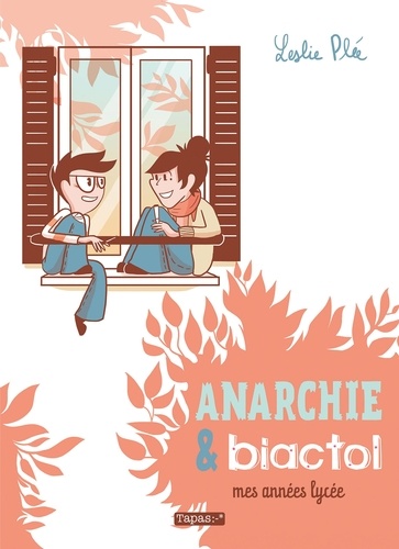 Anarchie & Biactol. Mes années lycée
