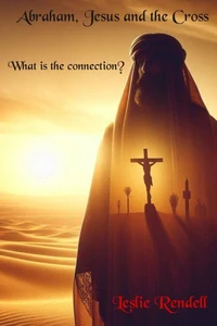Abraham, Jesus and the Cross