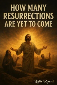How Many Resurrections Are Yet to Come