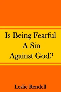 Is Being Fearful A Sin Against God