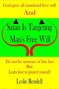Satan is Targeting Man's Free Will