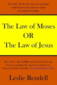  Leslie Rendell - The Law of Moses - Bible Studies, #4.