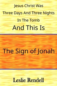  Leslie Rendell - The Sign of Jonah - Bible Studies, #19.