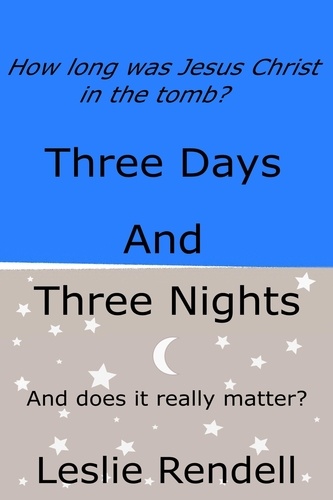  Leslie Rendell - Three Days and Three Nights - Bible Studies, #1.