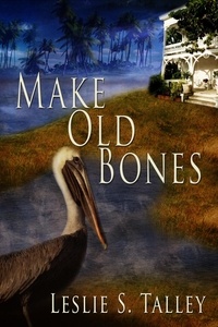  Leslie S. Talley - Make Old Bones - Bones, #1.