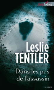 Leslie Tentler - Dans les pas de l'assassin.