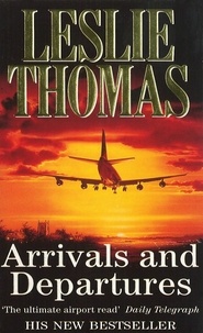 Leslie Thomas - Arrivals &amp; Departures.
