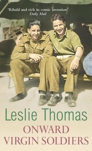 Leslie Thomas - Onward Virgin Soldiers.