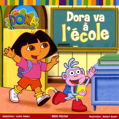 Leslie Valdes - Dora va à l'école.