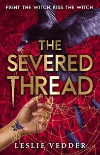 Leslie Vedder - The Bone Spindle: The Severed Thread - Book 2.