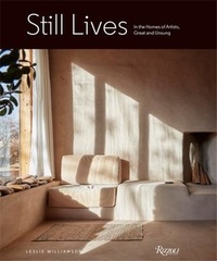 Leslie Williamson - Still Lives - In the Homes of Artists Great and Unsung.
