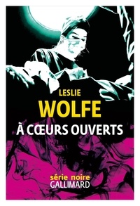 Leslie Wolfe - A coeurs ouverts.