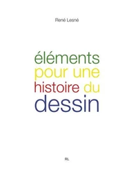 Éléments pour une histoire du dessin