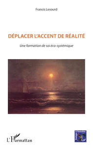 Déplacer l'accent de la réalité