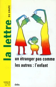 La Lettre Du Grape Numero 25 Octobre 1996 : Un Etranger Pas Comme Les Autres : L'Enfant