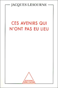 Ces Avenirs Qui N'Ont Pas Eu Lieu
