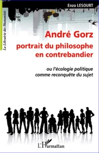 André Gorz portrait du philosophe en contrebandier