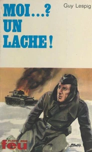 Moi ?... un lâche !