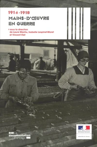 Mains-d'oeuvre ouvrières en guerre 1914-1918