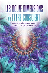 Les douze dimensions de l'être conscient